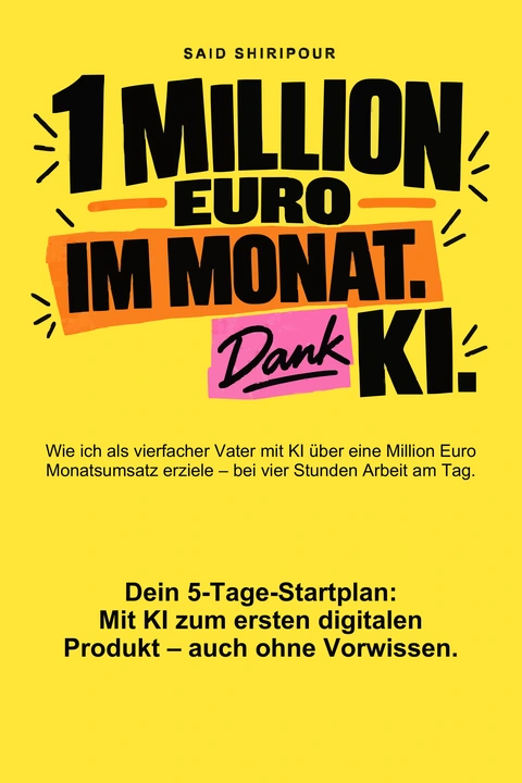 Großes Cover: 1 Million Euro im Monat. Dank KI. Von Said Shiripour